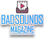 Bad Sounds Magazine